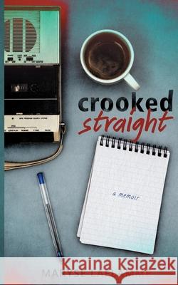 Crooked Straight Maryse Laflamme 9781735172101 Maryse Laflamme - książka