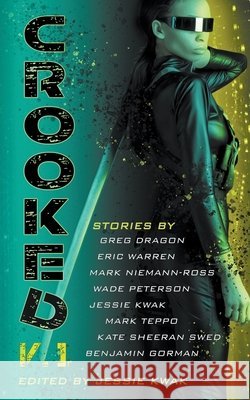 Crooked V.1 Greg Dragon, Benjamin Gorman, Jessie Kwak 9781946592231 Bad Intentions Press - książka