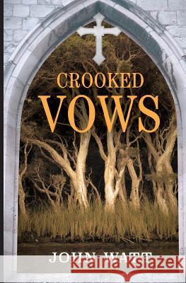 Crooked Vows John Watt 9780987381187 Wild Dingo Press - książka