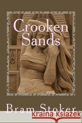 Crooken Sands Bram Stoker 9781548328665 Createspace Independent Publishing Platform - książka