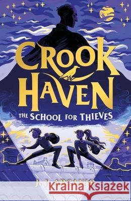 Crookhaven The School for Thieves: Book 1 J.J. Arcanjo 9781444965735 Hachette Children's Group - książka