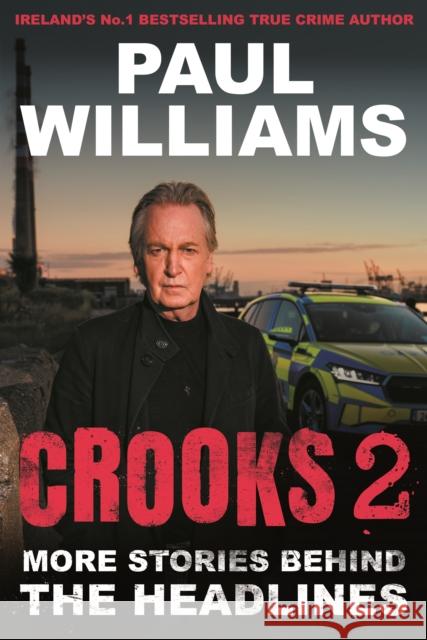 Crooks 2: More Stories Behind the Headlines Paul Williams 9781805465973 Atlantic Books - książka