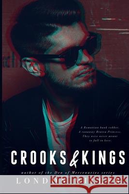 Crooks & Kings: A Wild Bunch Novel London Miller 9781544746159 Createspace Independent Publishing Platform - książka