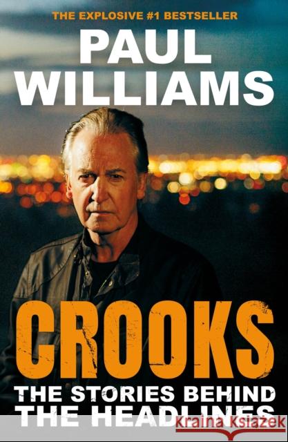 Crooks: The Stories Behind the Headlines Paul Williams 9781805461210 Atlantic Books - książka