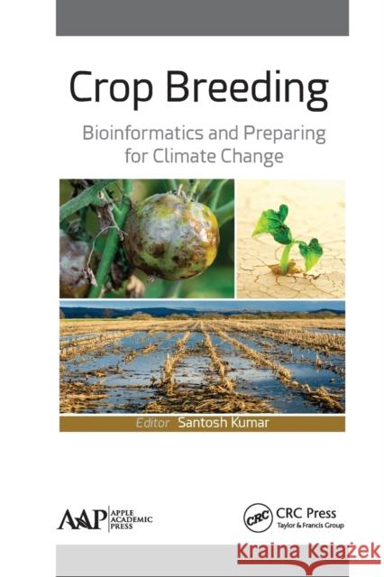 Crop Breeding: Bioinformatics and Preparing for Climate Change Santosh Kumar 9781774636121 Apple Academic Press - książka