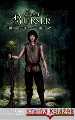 Crop Burner: The Tale Of Fearn & The Deamhon Gavin Black 9781956193039 Gavin Black - książka