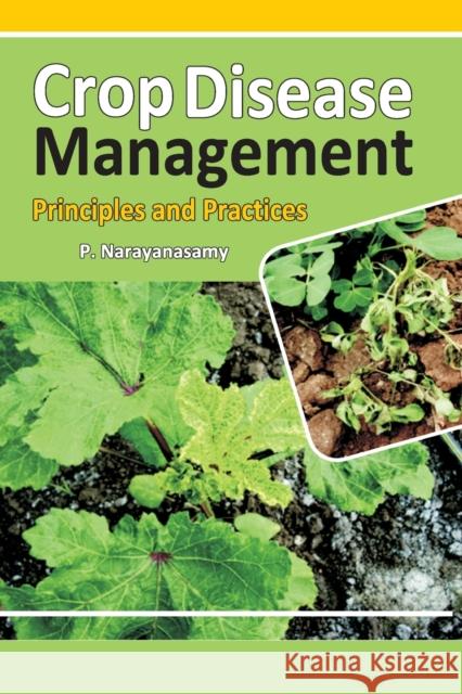 Crop Diseases Management: Principles And Practices Narayanasamy   9788119072644 New India Publishing Agency - książka