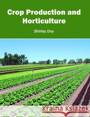 Crop Production and Horticulture Shirley Doy 9781632396839 Callisto Reference - książka
