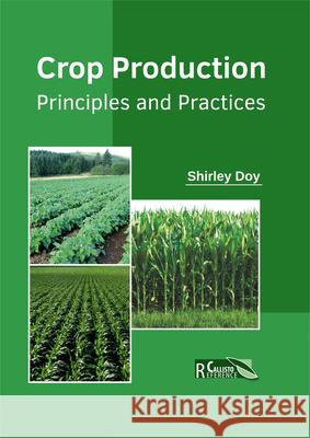 Crop Production: Principles and Practices Shirley Doy 9781632397836 Callisto Reference - książka