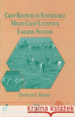 Crop Residues in Sustainable Mixed Crops/Livestock Farming Systems  9780851991771 CABI Publishing - książka
