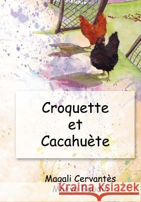 Croquette et Cacahuete Baudin, Maeva 9781532951220 Createspace Independent Publishing Platform - książka