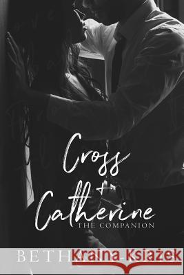 Cross + Catherine: The Companion Bethany-Kris 9781988197586 Bethany-Kris - książka