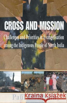 Cross and Mission ISPCK                                    Paul Chungath 9788184651171 Indian Society for Promoting Christian Knowle - książka