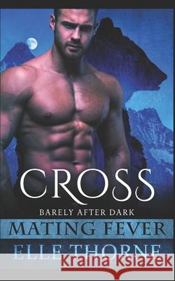 Cross: Barely After Dark Thorne, Elle 9798649843195 Independently published - książka