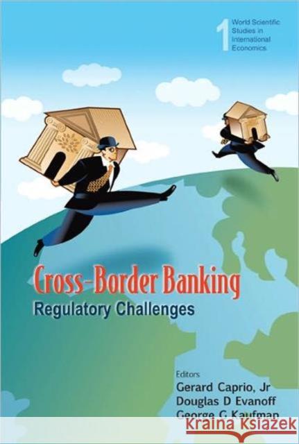 Cross-Border Banking: Regulatory Challenges Caprio Jr, Gerard 9789812568298 World Scientific Publishing Company - książka