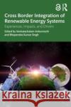 Cross-Border Integration of Renewable Energy Systems  9781032562513 Taylor & Francis Ltd