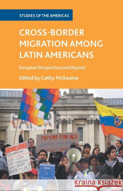 Cross-Border Migration Among Latin Americans: European Perspectives and Beyond McIlwaine, C. 9781349291175 Palgrave MacMillan - książka