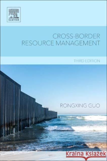 Cross-Border Resource Management Rongxing Guo 9780444640024 Elsevier - książka