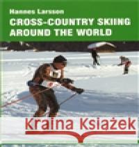 Cross-country skiing around the World Larsson Hannes 9788087169285 Kava-Pech - książka