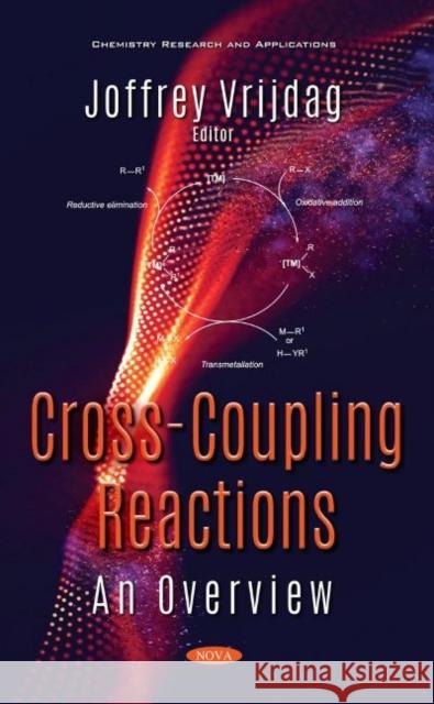 Cross-Coupling Reactions: An Overview Joffrey Vrijdag   9781536176780 Nova Science Publishers Inc - książka