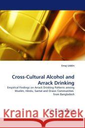 Cross-Cultural Alcohol and Arrack Drinking Emaj Uddin 9783844302080 LAP Lambert Academic Publishing - książka