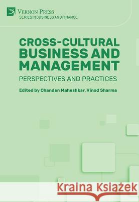 Cross-cultural Business and Management: Perspectives and Practices Chandan Maheshkar   9781648896941 Vernon Press - książka