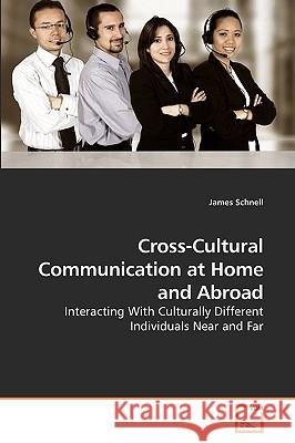 Cross-Cultural Communication at Home and Abroad James Schnell 9783639239584 VDM Verlag - książka