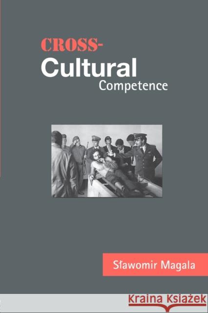 Cross-Cultural Competence Sawomir Magala Slawomir Magala 9780415349666 Routledge - książka
