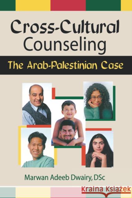 Cross-Cultural Counseling: The Arab-Palestinian Case De Piano, Frank 9780789004819 Haworth Press - książka