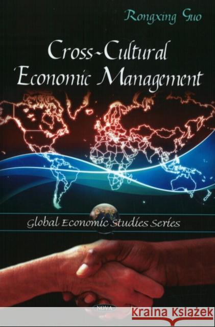 Cross-Cultural Economic Management Rongxing Guo 9781607413431 Nova Science Publishers Inc - książka