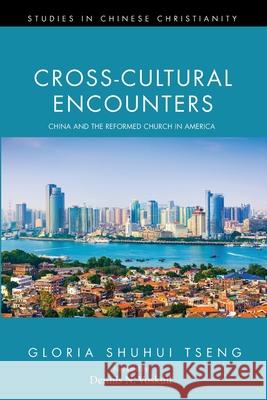 Cross-Cultural Encounters Gloria Shuhui Tseng Dennis N. Voskuil 9781532618918 Pickwick Publications - książka
