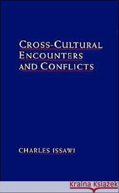Cross-Cultural Encounters and Conflicts Charles Issawi 9780195118131 Oxford University Press - książka