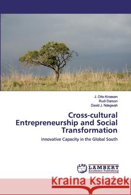 Cross-cultural Entrepreneurship and Social Transformation Kroesen, J. Otto 9786200248435 LAP Lambert Academic Publishing - książka