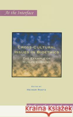 Cross-Cultural Issues in Bioethics: The Example of Human Cloning Heiner Roetz 9789042016095 Brill - książka