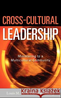 Cross-Cultural Leadership David R. Penley Louis M. Ao 9781600345906 Xulon Press - książka