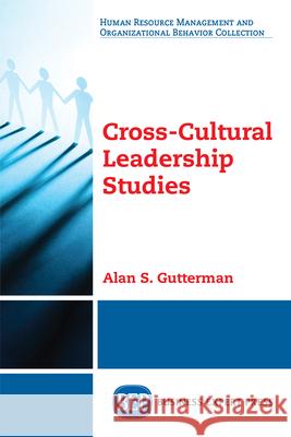 Cross-Cultural Leadership Studies Alan S. Gutterman 9781949991383 Business Expert Press - książka