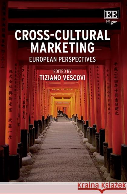 Cross-Cultural Marketing - European Perspectives Tiziano Vescovi   9781800889743 Edward Elgar Publishing Ltd - książka