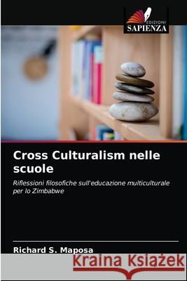 Cross Culturalism nelle scuole Richard S. Maposa 9786202774338 Edizioni Sapienza - książka