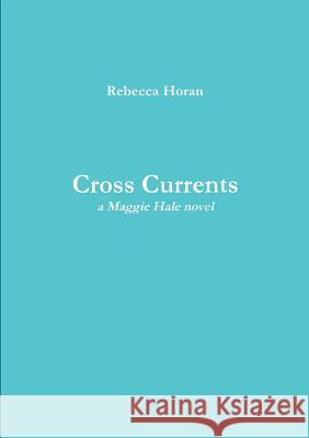 Cross Currents Rebecca Horan   9781630684365 Dunn & Horan - książka