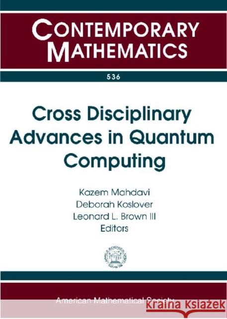 Cross Disciplinary Advances in Quantum Computing  9780821849750 American Mathematical Society - książka