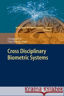 Cross Disciplinary Biometric Systems Chengjun Liu Vijay Kumar Mago 9783642428401 Springer - książka