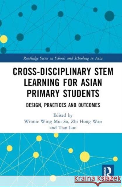 Cross-disciplinary STEM Learning for Asian Primary Students  9781032201061 Taylor & Francis Ltd - książka