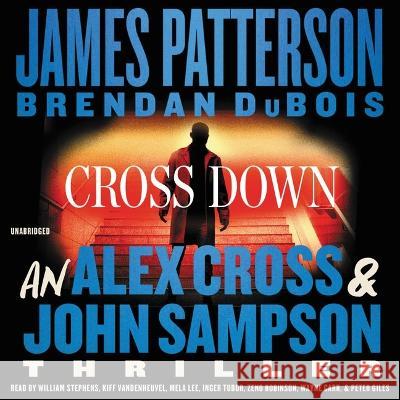 Cross Down: An Alex Cross and John Sampson Thriller - audiobook James Patterson Brendan DuBois 9781668629482 Little Brown and Company - książka