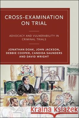 Cross-Examination on Trial: Advocacy and Vulnerability in Criminal Trials David (Nottingham Trent University) Wright 9781529227222 Bristol University Press - książka