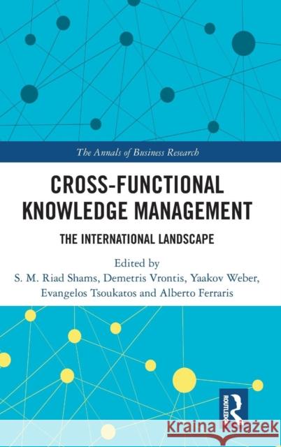 Cross-Functional Knowledge Management: The International Landscape S. M. Riad Shams Demetris Vrontis Yaakov Weber 9780367074234 Routledge - książka