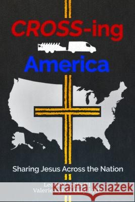 Cross-ing America Leo B. Lytle Valerie L. Culp-Lytle 9781953331748 Northeastern Baptist Press - książka