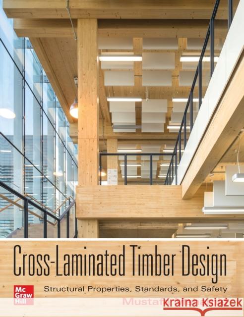 Cross-Laminated Timber Design: Structural Properties, Standards, and Safety Mustafa Mahamid 9781260117998 McGraw-Hill Education - książka