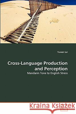 Cross-Language Production and Perception Yuwen Lai 9783639322712 VDM Verlag - książka