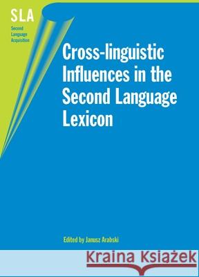 Cross-Linguistic Infl -Nop/028 Janusz Arabski Janusz Arabski 9781853598562 Multilingual Matters Limited - książka
