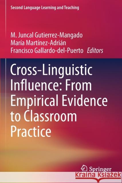 Cross-Linguistic Influence: From Empirical Evidence to Classroom Practice M. Juncal Gutierrez-Mangado Mar 9783030220686 Springer - książka